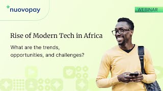 Webinar | Rise of Modern Tech in Africa: Trends, Opportunities and Challenges