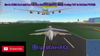 Go to 500K feet and land at Greater Rockford by using Boeing 727 in Roblox PTFS!!!