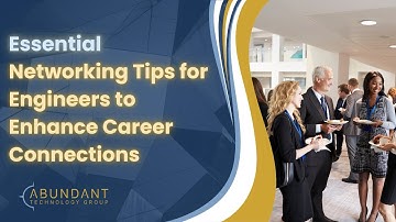 Essential Networking Tips for Engineers to Enhance Career Connections
