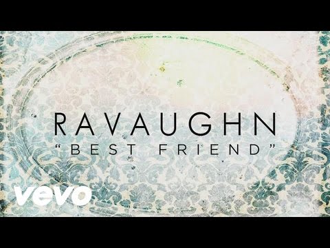 RaVaughn - Best Friend