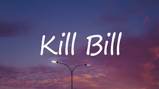 SZA - Kill Bill (Lyrics) | Justin Bieber, Maroon 5,...
