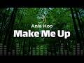 Ania Hoo - Make Me Up (lyrics)