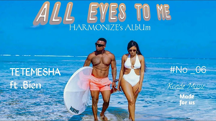 Harmonize ft Bien -Tetemesha (Official Audio)#track04#alleyestome#album