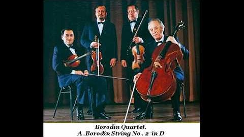 Borodin Quartet  A  Borodin String Quartet No  2 in D