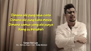 MARVEY KAYA - SAMPE HATI LAI (LIRIK LAGU)