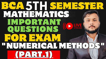 Important Questions For Exam Part.1 | BCA 5th Semester Mathematics | Numerical Methods | CCSU
