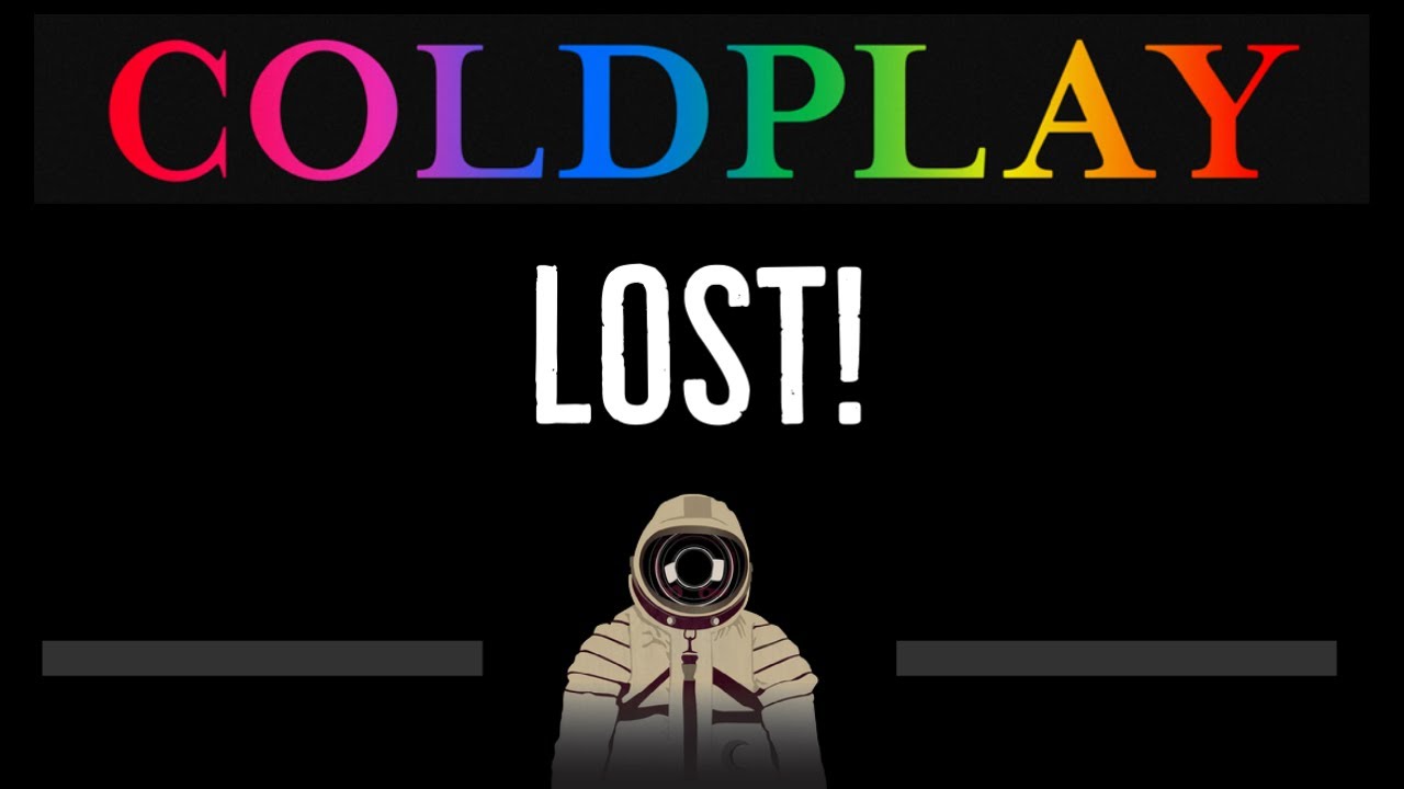 Coldplay • Lost! (CC) 🎤 [Karaoke] [Instrumental Lyrics]