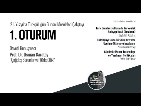 Türkçülük Çalıştayı - 1. Oturum