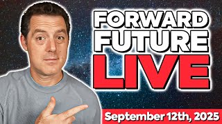 Forward Future Live | 9/12/25