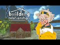 [Building Relationships] Building Be Building Relationships Now