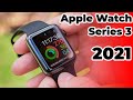 Apple Watch Series 3 còn đáng mua trong năm 2021?