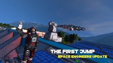 The First Jump - Space Engineers Update - New Mission