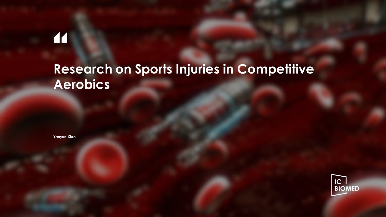 ICBioMed 2022– Research on Sports Injuries in Competitive Aerobics ...