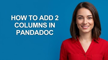 How to Add 2 Columns In Pandadoc - AshleyHowTo