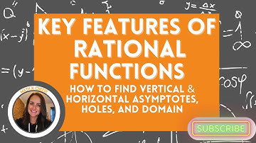 Key Features of Rational Functions (Asymptotes, Holes, Domain)