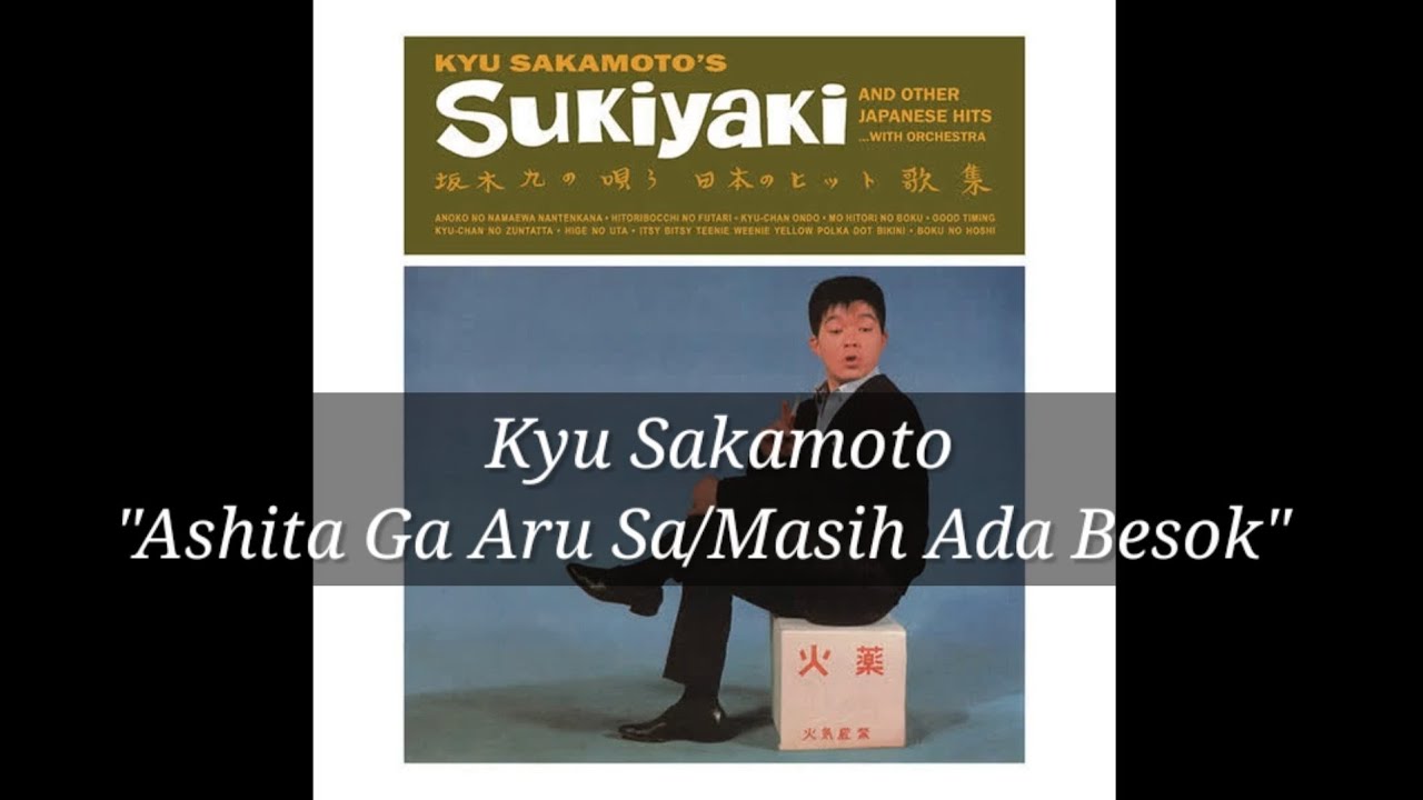 Kyu Sakamoto「Ashita Ga Aru Sa」Sub Indo YouTube