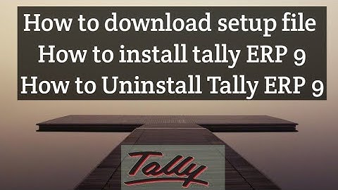 How to Download Setup file||How yo Install Tally Erp 9 || How to Uninstall Tally ERP 9