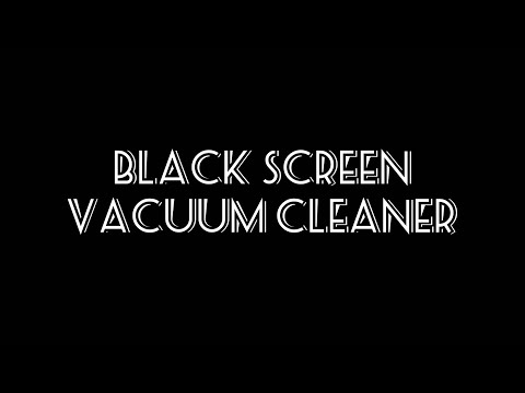 Vacuum Cleaner Sound - Black Screen 1H