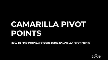HOW TO SELECT INTRADAY STOCKS USING CAMARILLA PIVOT POINTS