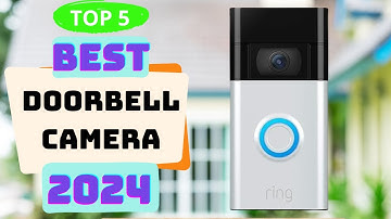 5 Best Doorbell Camera 2024 | Top 5 Video Doorbell 2024