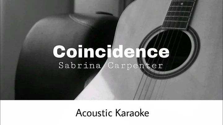 Sabrina Carpenter - Coincidence (Acoustic Karaoke)