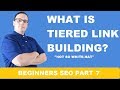 What Is Tiered Link Building For SEO