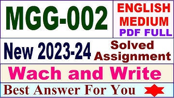 MGG 002 solved assignment 2023-24 in english / mgg 002 solved assignment 2024 / ignou mgg 002
