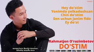 Rahmatjon O'razimbetov - Do'stim (audio 2024)