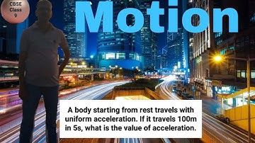 A body starting from rest travels with uniform acceleration. If it travels 100m in 5s, what is the v