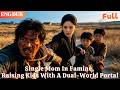 [ENG DUB]🌟Single Mom In Famine, Raising Kids With A Dual-World Portal#drama#minidrama