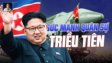 SỨC MẠNH QUÂN SỰ CỦA TRIỀU TIÊN LỚN ĐẾN MỨC NÀO? | BLV Anh Quân Discovery | hàn quốc triều tiên