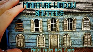 Miniature Shutters Made from XPS foam #diy #dollhouse