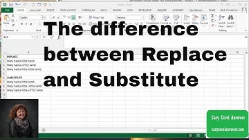 The difference between Replace and Substitute in Excel