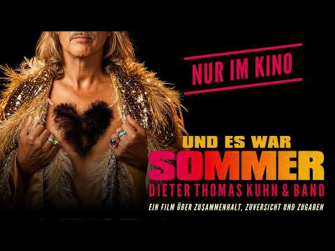neuer Kinotrailer "Und es war Sommer - Dieter Thomas Kuhn & Band" - Kinostart 17. September 2026