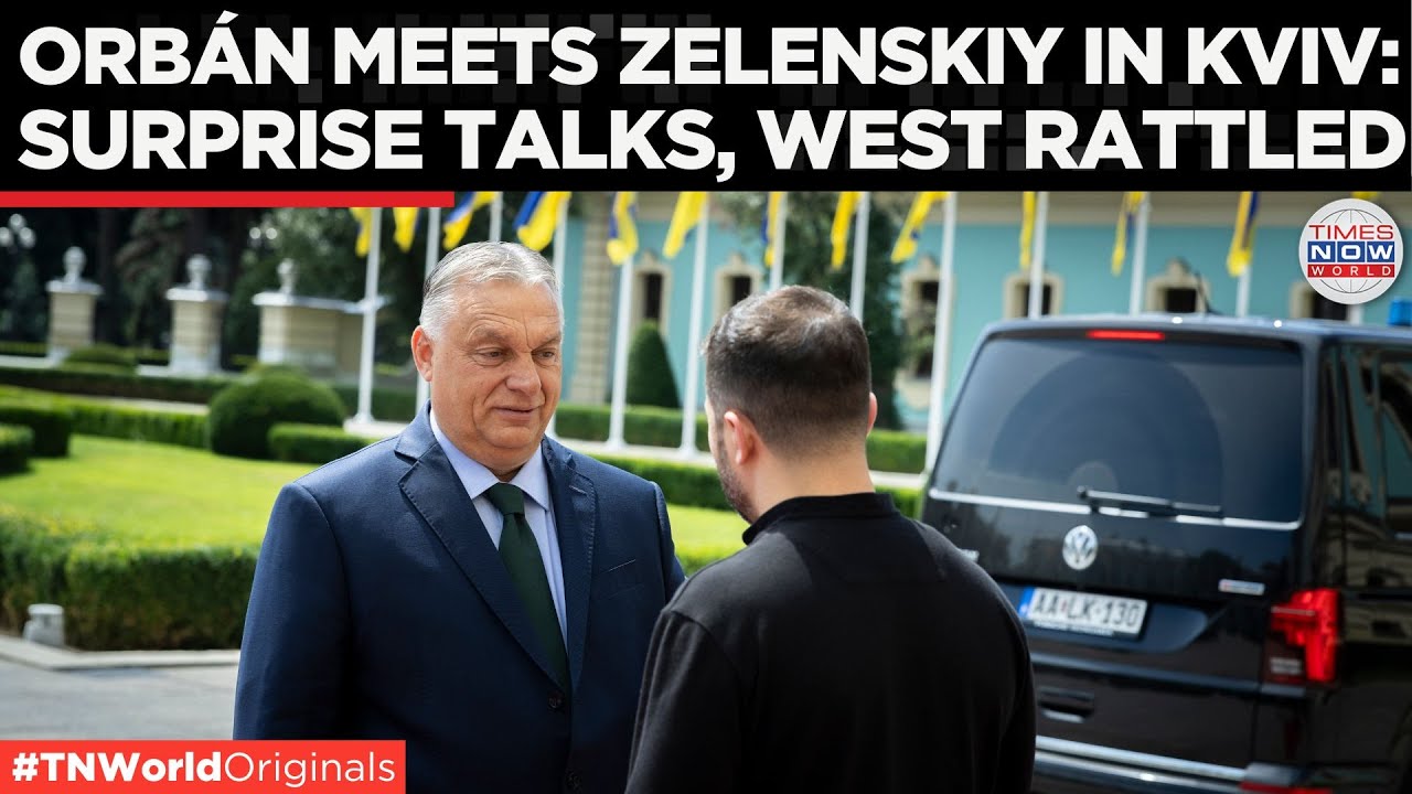 Orban's Surprise Kyiv Visit: Talks with Zelenskiy Amid Tensions | Times
