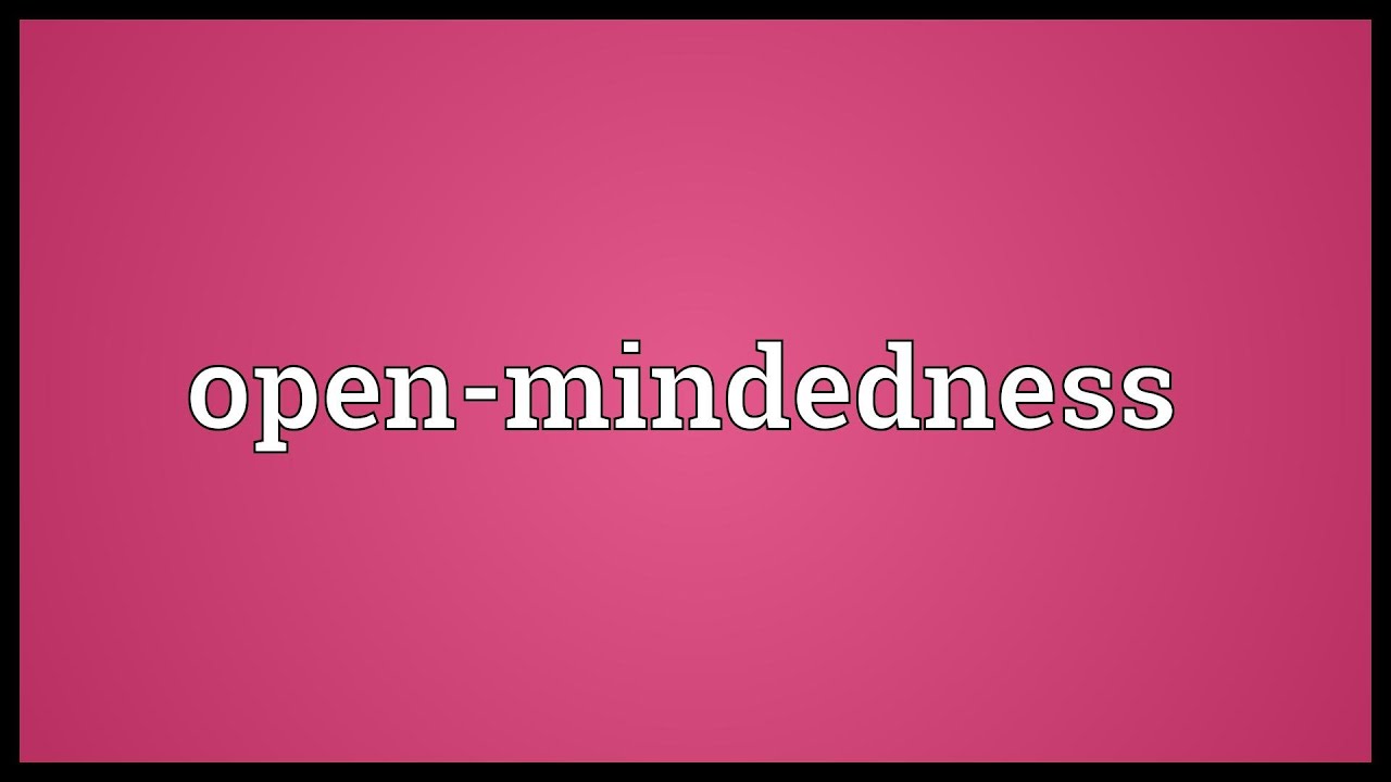 Are You Open Minded? - Own …