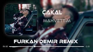 Çakal - Mahvettim ( Furkan Demir & Erdem Düzgün Remix ) Resimi