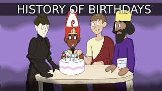 A Brief History of Birthdays [ReEdit]