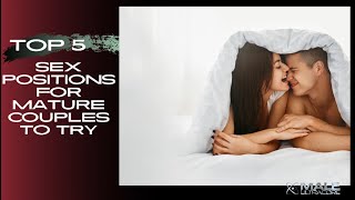 Top 5 Sex Positions for Mature Couples to Try | Male Ultracore screenshot 2