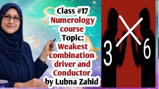 Numerology course class #17 //8 Weakest combination driver & Conductor //  remedies by Lubna Zahid 