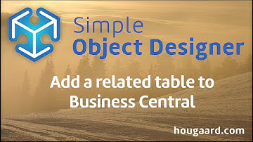 Add a related table to Business Central using the Simple Object Designer