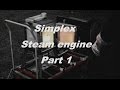 Simplex steam engine Part 1 - Simplex Dampfmaschine Teil 1