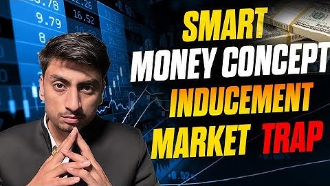 Inducement Market Trap Explained | Smart Money Concept Trading Strategy