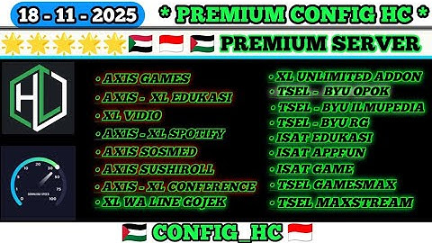 UPDATE || CONFIG HC TERBARU || XL AXIS GAME TELKOMSEL SMARTFREN SSH PREMIUM || 18-11-25