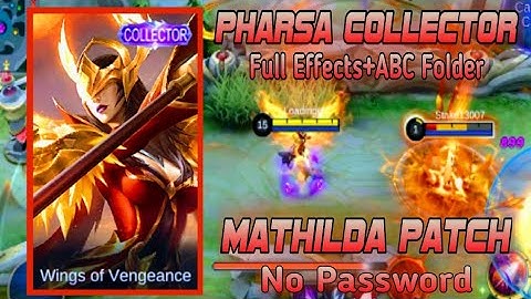 Pharsa Collector Skin Script Full Effects +Backup File Mathilda Patch|Salinas Official