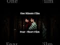 Fear - One Minute Horror Film | Horror | Short Film | Ks Rathore | Rathore Studios