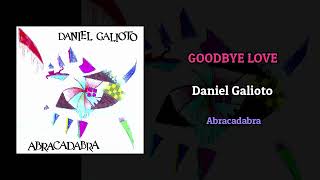 Goodbye Love  [Steve Miller Band cover by Daniel Galioto]