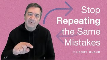 How to Learn, Grow, and Move Forward | Dr. Henry Cloud