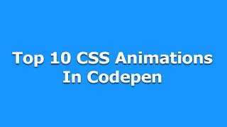 Top 10 Css Animations in Codepen | Web Learners Hub | Web design and development tutorials