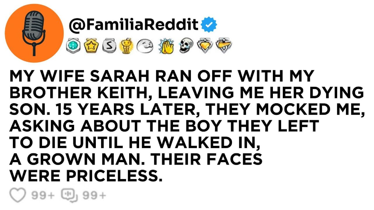 MY WIFE SARAH RAN OFF WITH MY BROTHER KEITH, LEAVING ME HER DYING SON. 15 YEARS LATER, THEY MOCKED..
